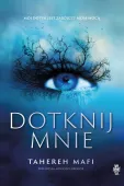 Dotknij mnie. Tom 1. Edycja specjalna