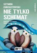 Nie tylko schemat Szymon Chrząstowski