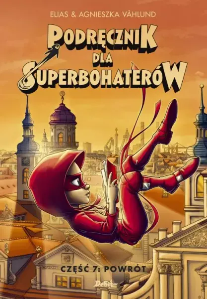 Podręcznik dla superbohaterów. Tom 7. Powrót zdjęcie 1