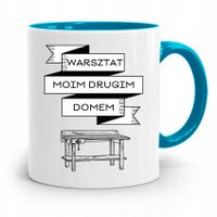 Kubek Błękitny Stolarza Warsztat Mój Drugi Dom Z Nadrukiem Ze Zdjęciem