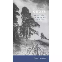 Opowieści Kresowe. Tom 1. 1939-1941. Żydzi i Sowieci