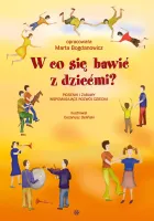 W co się bawić z dziećmi?