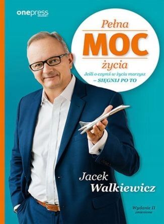 PEŁNA MOC MOŻLIWOŚCI + PEŁNA MOC ŻYCIA Jacek Walkiewicz PAKIET na Arena.pl