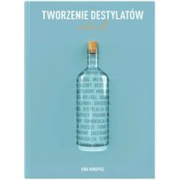 Książka "Tworzenie destylatów od A do Ż"