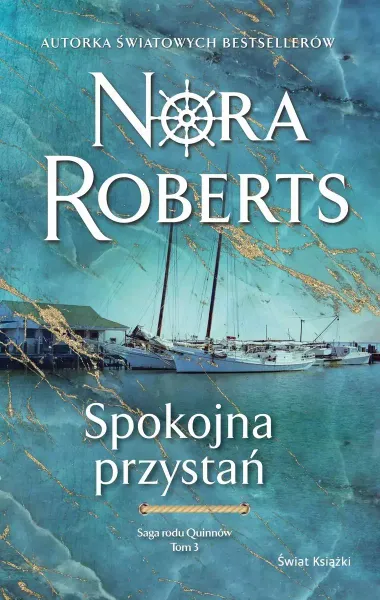 Saga rodu Quinnów. Tom 3. Spokojna przystań zdjęcie 1