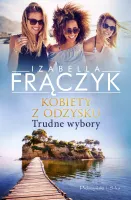 Trudne wybory - kontynuacja bestsellerowej powieści - Kobiety z odzysku