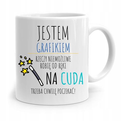 Kubek Prezent Dla Grafika Na Cuda Trzeba Poczekać! Z Nadrukiem Ze Zdjęciem na Arena.pl