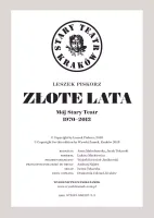 Złote lata. Mój Stary Teatr 1970-2013