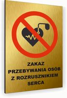 Tabliczka znak informacyjny 40x30 Złota ZAKAZ ROZRUSZNIKÓW SERCA Nierdzewna