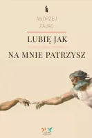 Lubię, jak na mnie patrzysz. Światło, piękno, spotkanie