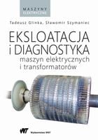 Eksploatacja i diagnostyka maszyn elektrycznych i transformatorów Sławomir…