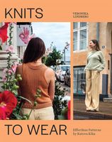 Knits to Wear: Effortless Patterns by Kutova Kika Veronika Lindberg