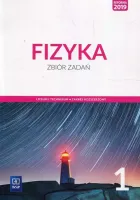 Fizyka. Zbiór Zadań. Liceum I Technikum. Zakres Rozszerzony. Klasa 1