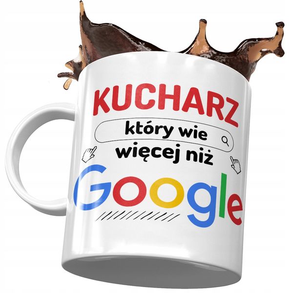 Kubek Dla Kucharza Który Wie Więcej Niż Google Z Nadrukiem Ze Zdjęciem zdjęcie 1