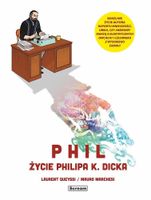 Phil Życie Philipa K. Dicka Laurent Queyssi