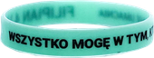 Opaska silikonowa - Wszystko mogę w Tym, który mnie umacnia