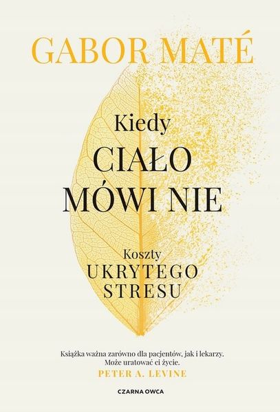 Kiedy ciało mówi nie Gabor Maté zdjęcie 1