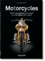 Motorcycles. 40th Ed. - Charlotte Fiell