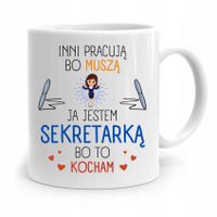 Kubek Prezent Dla Sekretarki Bo To Kocham Z Nadrukiem Ze Zdjęciem