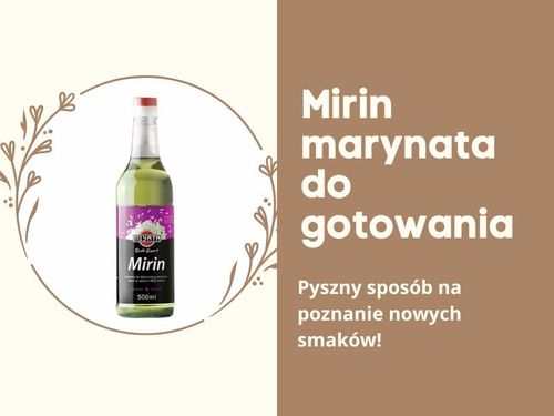 Mirin marynata do gotowania sos wino fermentowanego ryżowe asia do mięs ryb grilla miyata 500ml na Arena.pl