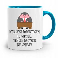 Dla Dyrektora Kubek Błękitny W Cyrku Nie Śmieje Z Nadrukiem Ze Zdjęciem