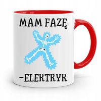 Kubek Czerwony Dla Elektryka Mam Fazę Elektryk Z Nadrukiem Ze Zdjęciem