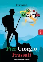 Pier Giorgio Frassati. Historia mojego przyjaciela
