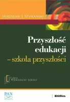 Przyszłość edukacji. Szkoła przyszłości