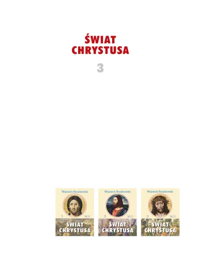 Świat Chrystusa. Tom 3, wydanie 2 na Arena.pl