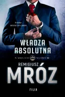 W kręgach władzy. Tom 3. Władza absolutna