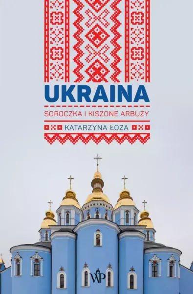 Ukraina. Soroczka i kiszone arbuzy zdjęcie 1