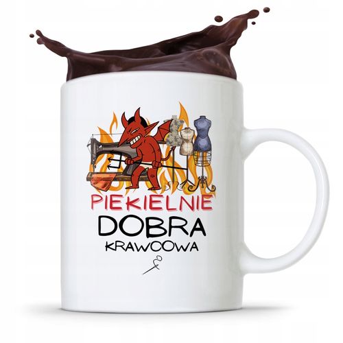 Kubek Prezent Krawcowej Krawca Piekielnie Dobra Z Nadrukiem Ze Zdjęciem na Arena.pl