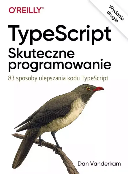TypeScript: Skuteczne programowanie wyd.II zdjęcie 1
