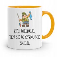 Kubek Żółty Wędkarza Ten Się W Cyrku Nie Śmieje Z Nadrukiem Ze Zdjęciem