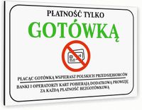 Tabliczka znak informacyjny 20x15 Biała PŁATNOŚĆ TYLKO GOTÓWKĄ Aluminiowa