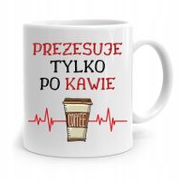 Dla Prezesa Viceprezesa Kubek Tylko Po Kawie Z Nadrukiem Ze Zdjęciem