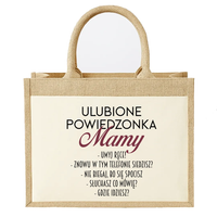 Ulubione powiedzonka mamy - Torba z juty na prezent DZIEŃ MAMY MAMA