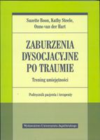 Zaburzenia dysocjacyjne po traumie Kathy Steele, Onno van der Hart, Suzett…