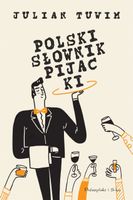 Polski słownik pijacki. Duże Litery Julian Tuwim