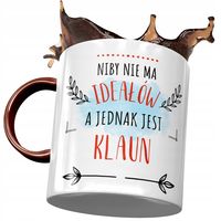 Kubek Bordowy Dla Klauna Niby Nie Ma Ideałów Z Nadrukiem Ze Zdjęciem