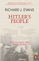 Hitlers People: The Faces of the Third Reich Richard J. Evans