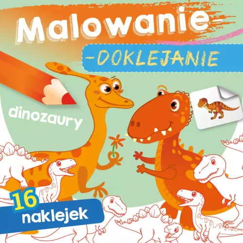Malowanie-Doklejanie. Dinozaury na Arena.pl