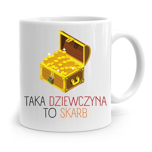 Kubek Dla Dziewczyny Taka Dziewczyna To Skarb Z Nadrukiem Ze Zdjęciem na Arena.pl