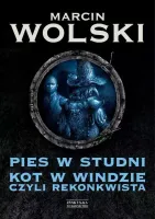 Pies W Studni. Kot W Windzie, Czyli Rekonkwista