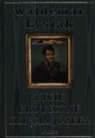ŻYCIE EROTYCZNE KSIĘCIA JÓZEFA WALDEMAR ŁYSIAK