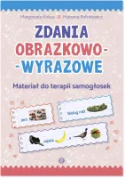 Zdania obrazkowo-wyrazowe. Materiał do terapii samogłosek