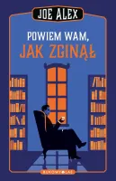 Powiem wam, jak zginął