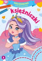 Księżniczki. Maluszkowe Malowanie