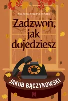 Zadzwoń, Jak Dojedziesz