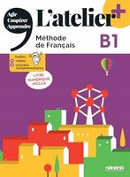 L`atelier+ B1 : methode de francais: Livre numerique inclus Collectif